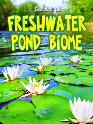 cover image of Seasons of the Freshwater Pond Biome
